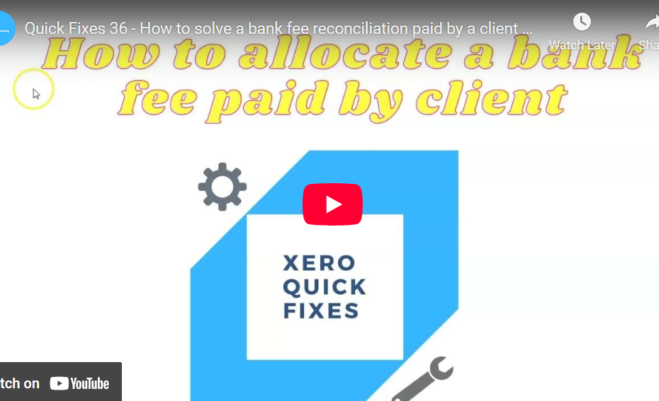 How to solve a bank fee reconciliation paid by a client on Xero